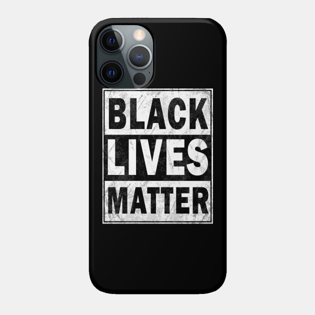 Black lives matter - Black Lives Matter - Phone Case