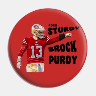 Rock Sturdy Brock Purdy Pin