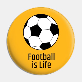 Football is Life Pin