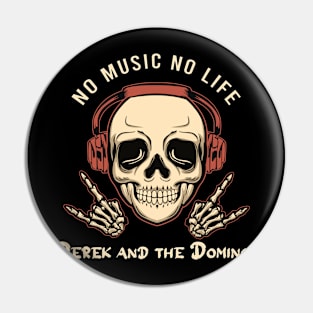 No music no life derek and the dominos Pin