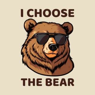 I Choose The Bear T-Shirt