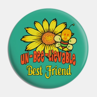 Unbelievable Best Friend Sunflowers and Bees Pin