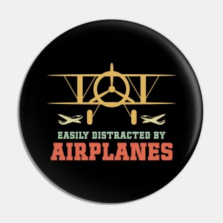 Easily Distracted by Airplanes Cool Aviation Saying Pin