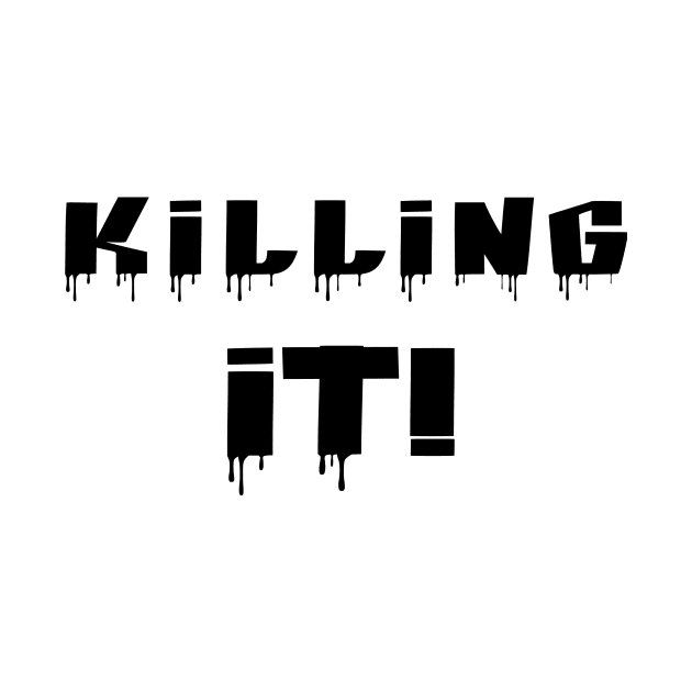Killing It! Black Writing by ZSBakerStreet