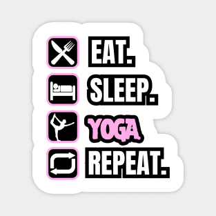 Eat Sleep Yoga Repeat Magnet