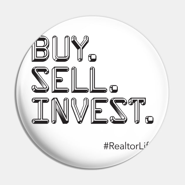 Buy. Sell. Invest. Pin by RealTees