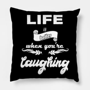 Laugh Quote Pillow