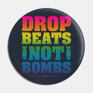 Drop Beats Not Bombs Pin