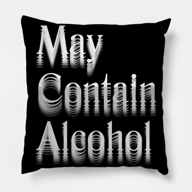 May Contain Alcohol Pillow by LanaBanana