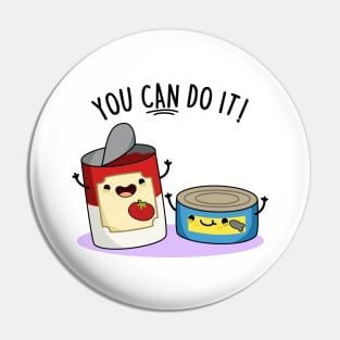 You Can Do It Cute Canned Food Encouragement Pun Pin