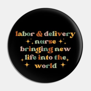 Bringing new life into the world Funny Labor And Delivery Nurse L&D Nurse RN OB Nurse midwives Pin