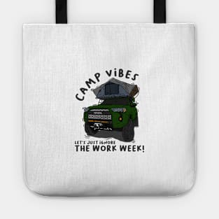 Toyota 4Runner Camp Vibes Let's Just Ignore the Work Week - Hunter Tote