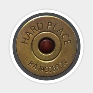 Hard Place shotgun shell Magnet
