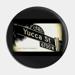 Yucca Street1, Hollywood, California by Mistah Wilson Pin