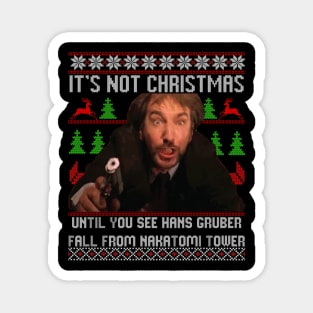 Not Christmas Until Hans Gruber Falls Magnet