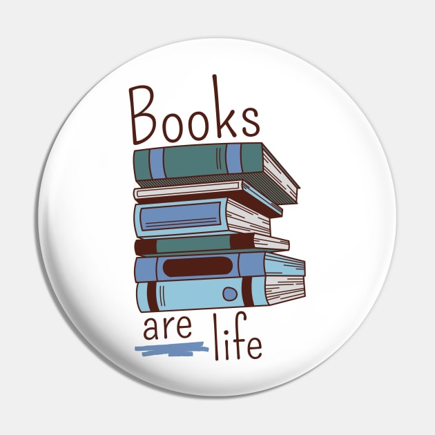 Books are Life Pin by Lomalo Design