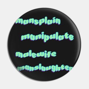 mansplain, manipulate, malewife sticker pack Pin