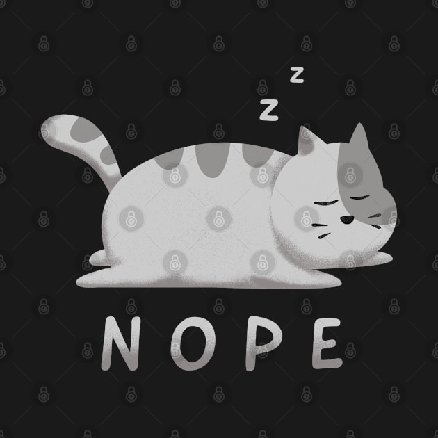 Nope Not today lazy cat sleeping by AbdieTees