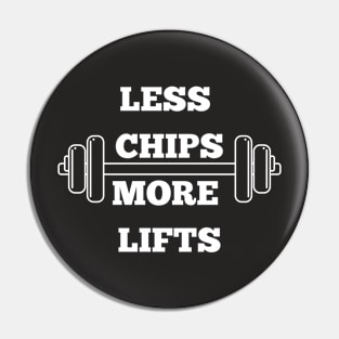 Less Chips, More lifts Pin