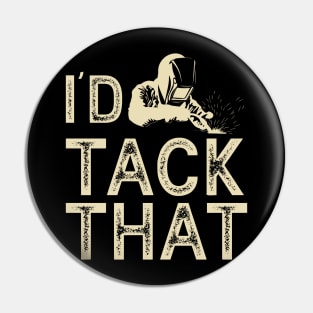 I'd Tack That T Shirt For Women Men Pin