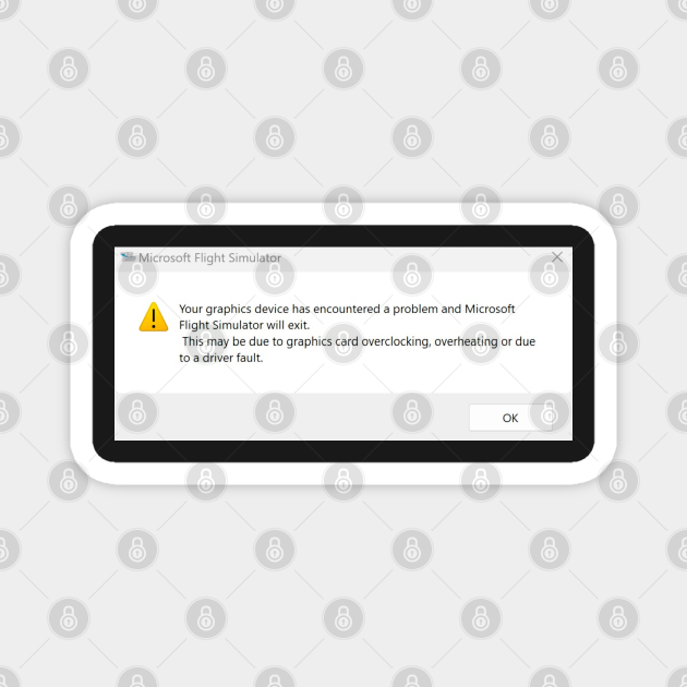 MSFS Crash Graphics Error Message Dpe1974 TeePublic