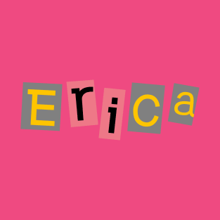 Erica, name, typography T-Shirt