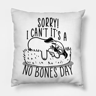 No Bones day Pug Meme Pillow