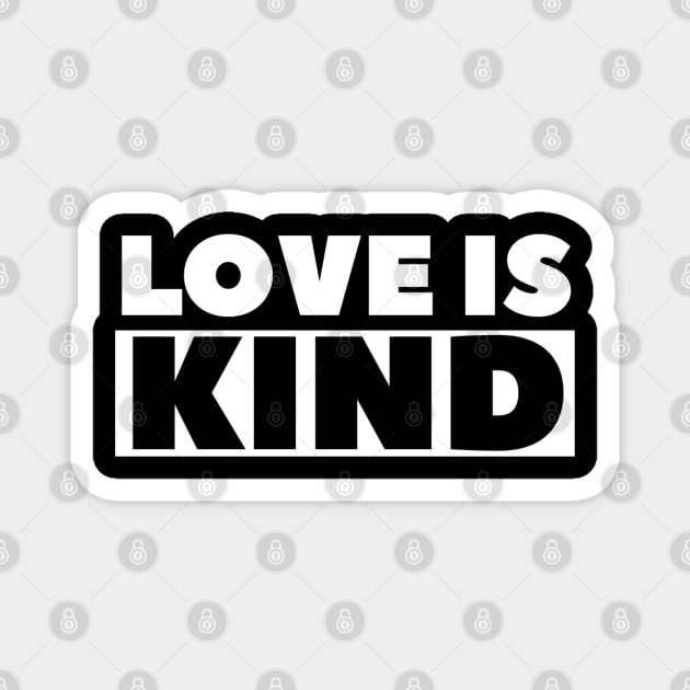 Love Is Kind - Christian Magnet by ChristianShirtsStudios