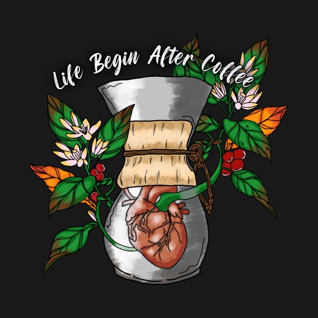 Life begin after coffee by VictorickyDesign