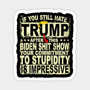 If U Still Hate Trump after This Biden Magnet