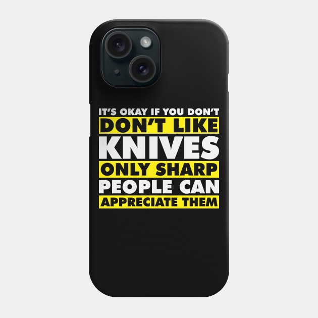 Sharp Knife Funny Humor Sword Jokes Phone Case by Mellowdellow