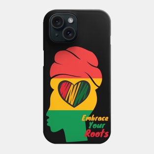 Black History Month Embrace Your Roots Phone Case