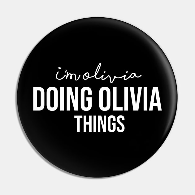 I'm Olivia Doing Olivia Things Pin by family.d