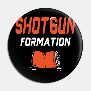 Shotgun Formation Pin