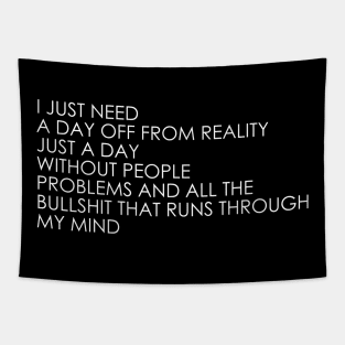 I Just Need A Day Off From Reality Tapestry