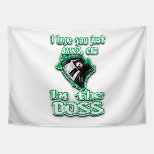 I'm the BOSS.... green Tapestry