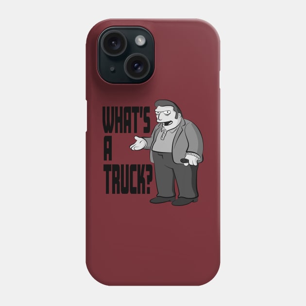 What's a Truck? Phone Case by StrayArte