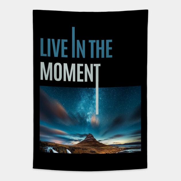 Live In The Moment Tapestry by Hypnotic Highs