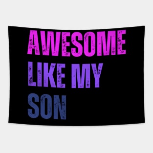 Awesome Like My Son Mothers Day Mom Grandma Mama Tapestry