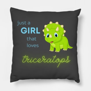 Just a girl that loves triceratops! Pillow