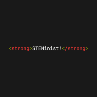 Strong STEMinist HTML Code Dark Theme T-Shirt