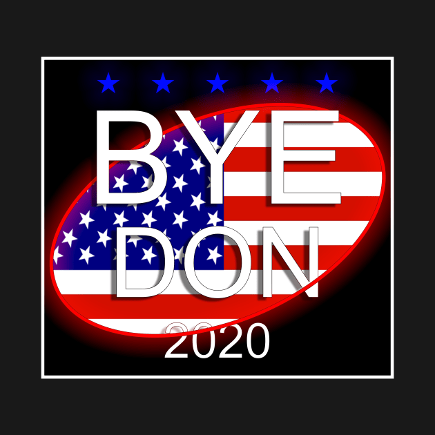 Byedon biden 2020 Funny Bye Don 2020 by multylapakID