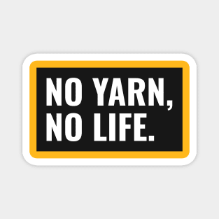 No Yarn No Life Magnet