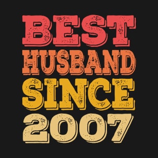 Best Husband Since 2007 T-Shirt