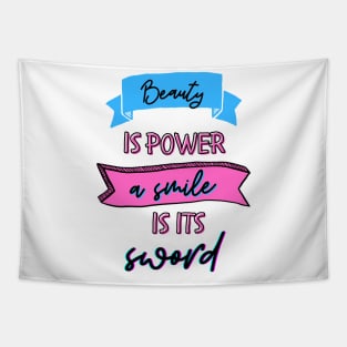 Beauty Is Power A Smile Is Its Sword Tapestry