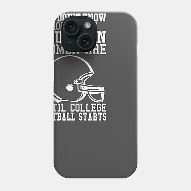 You Don't Know How Crazy Southern Women Are Until College Football Starts Phone Case by joshp214