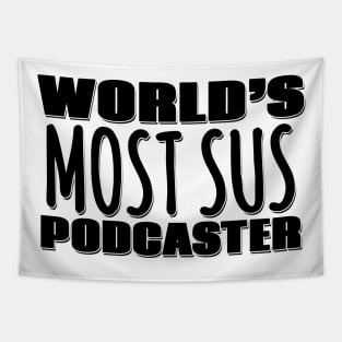 World's Most Sus Podcaster Tapestry