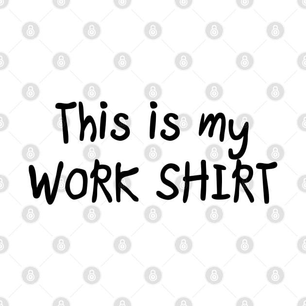 Work Shirt by tsterling