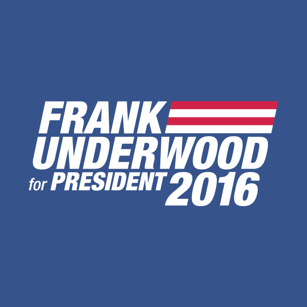 Frank Underwood for President 2016 by Artboy
