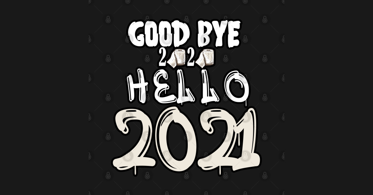 Good Bye 2020 Hello 2021 - Good Bye 2020 Hello 2021 - Kids Long Sleeve